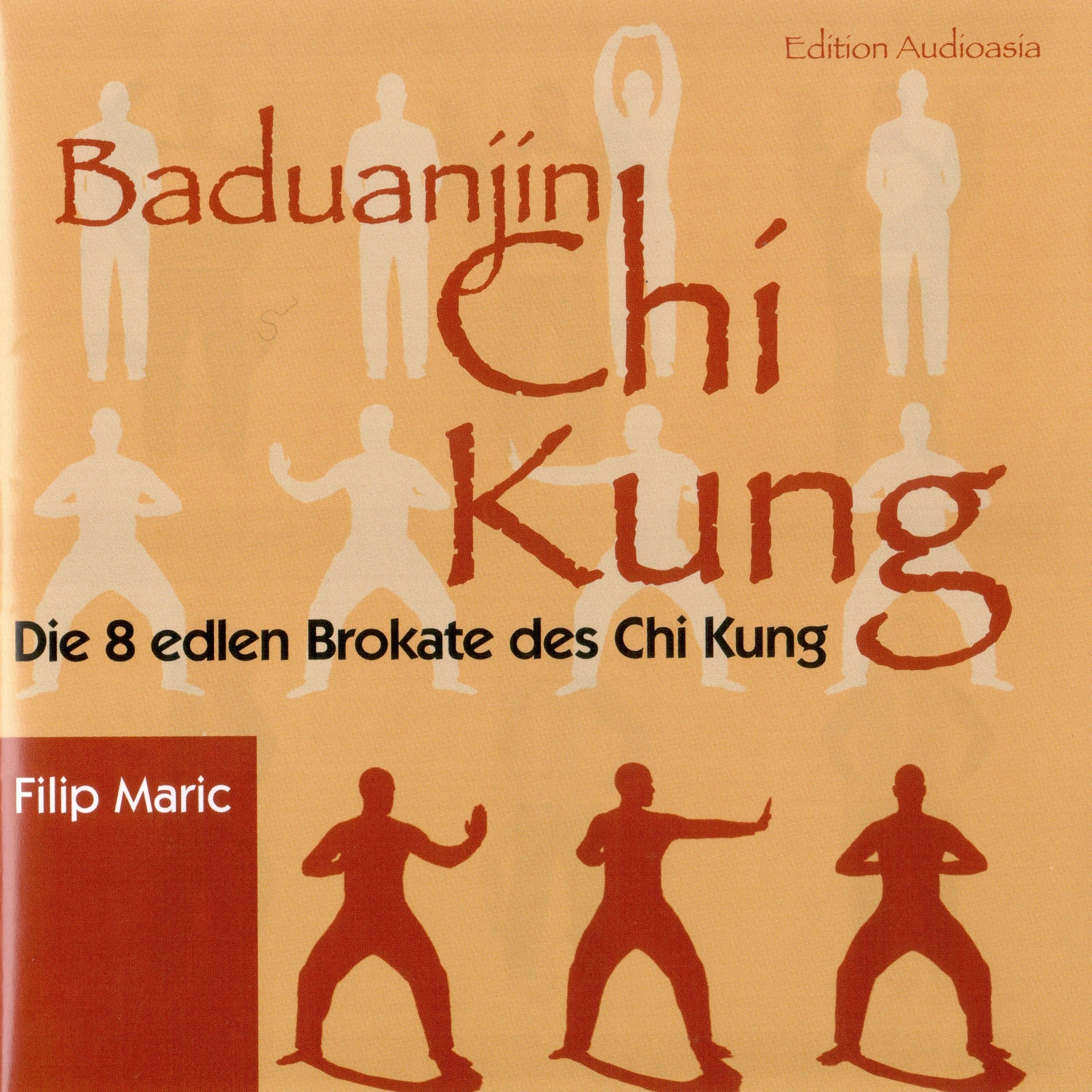 Baduanjin Chi Kung: Die 8 edlen Brokate des Chi Kung cd