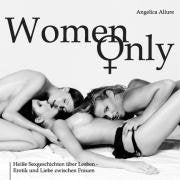 Women Only - Heiße Sexgeschichten über Lesben - Erotik und Liebe zwischen Frauen Calendars