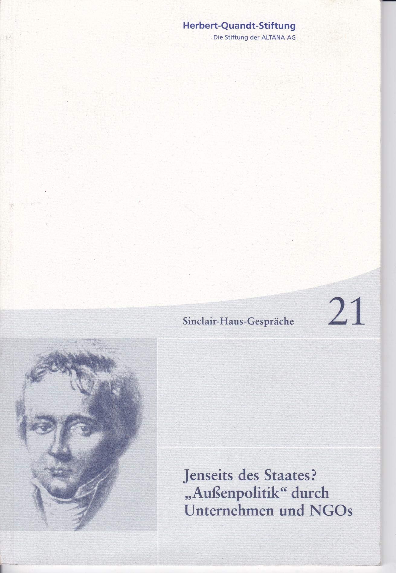 21. Sinclair-Haus-Gespräch: Jenseits des Staates? "Aussenpolitik" durch Unternehmen und NGOs Politics & History