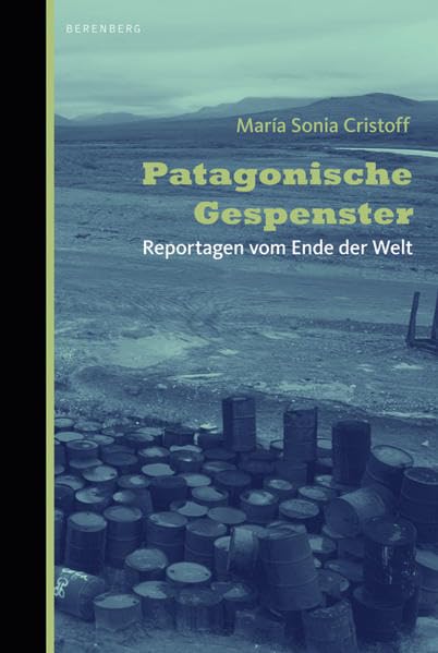 Patagonische Gespenster Essays & Short Stories