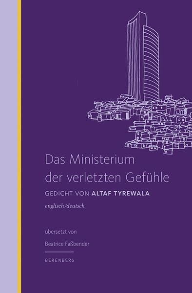Das Ministerium der verletzten Gefühle: Gedicht. Englisch-Deutsch Poetry