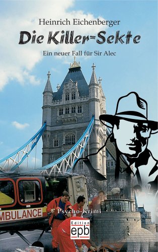 Die Killer-Sekte: Ein neuer fall für Sir Alec. Psycho-Krimi Crime & Thrillers