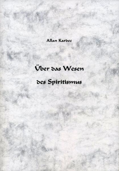 Über das Wesen des Spiritismus Religion & Esotericism