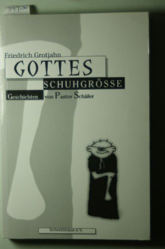 Gottes Schuhgröße: Geschichten von Pastor Schäfer Contemporary literature