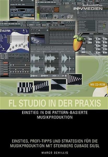 FL Studio in der Praxis: Einstieg in die Pattern-basierte Musikproduktion Arts & Music