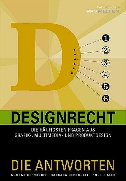 Designrecht – Die Antworten: Die häufigsten Fragen aus Grafik-, Multimedia- und Produktdesign Law