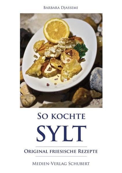 So kochte Sylt: Original friesische Rezepte Leisure, Home & Garden