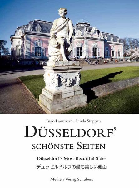Düsseldorfs schönste Seiten: Düsseldorf's Most Beautiful Sides Leisure, Home & Garden
