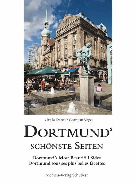 Dortmunds schönste Seiten: Dortmund's Most Beautiful Sides - Dortmund sous ses plus belles facettes Leisure, Home & Garden