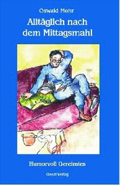 Alltäglich nach dem Mittagsmahl Essays & Short Stories