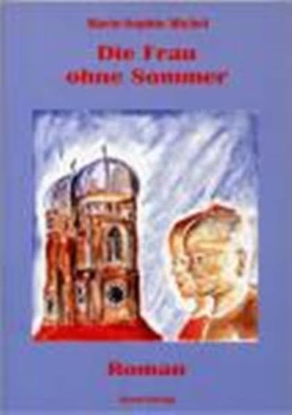 Die Frau ohne Sommer: Roman Historical Fiction