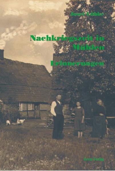 Nachkriegszeit in Mühlen: Erinnerungen Personalities