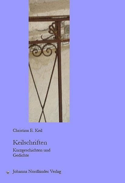Keilschriften: Kurzgeschichten und Gedichte Contemporary literature
