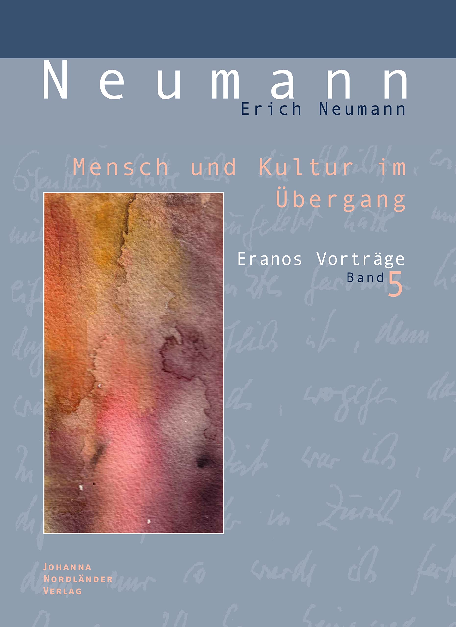 Mensch und Kultur im Übergang: Krise und Erneuerung; Tiefenpsychologie und neue Ethik Psychology