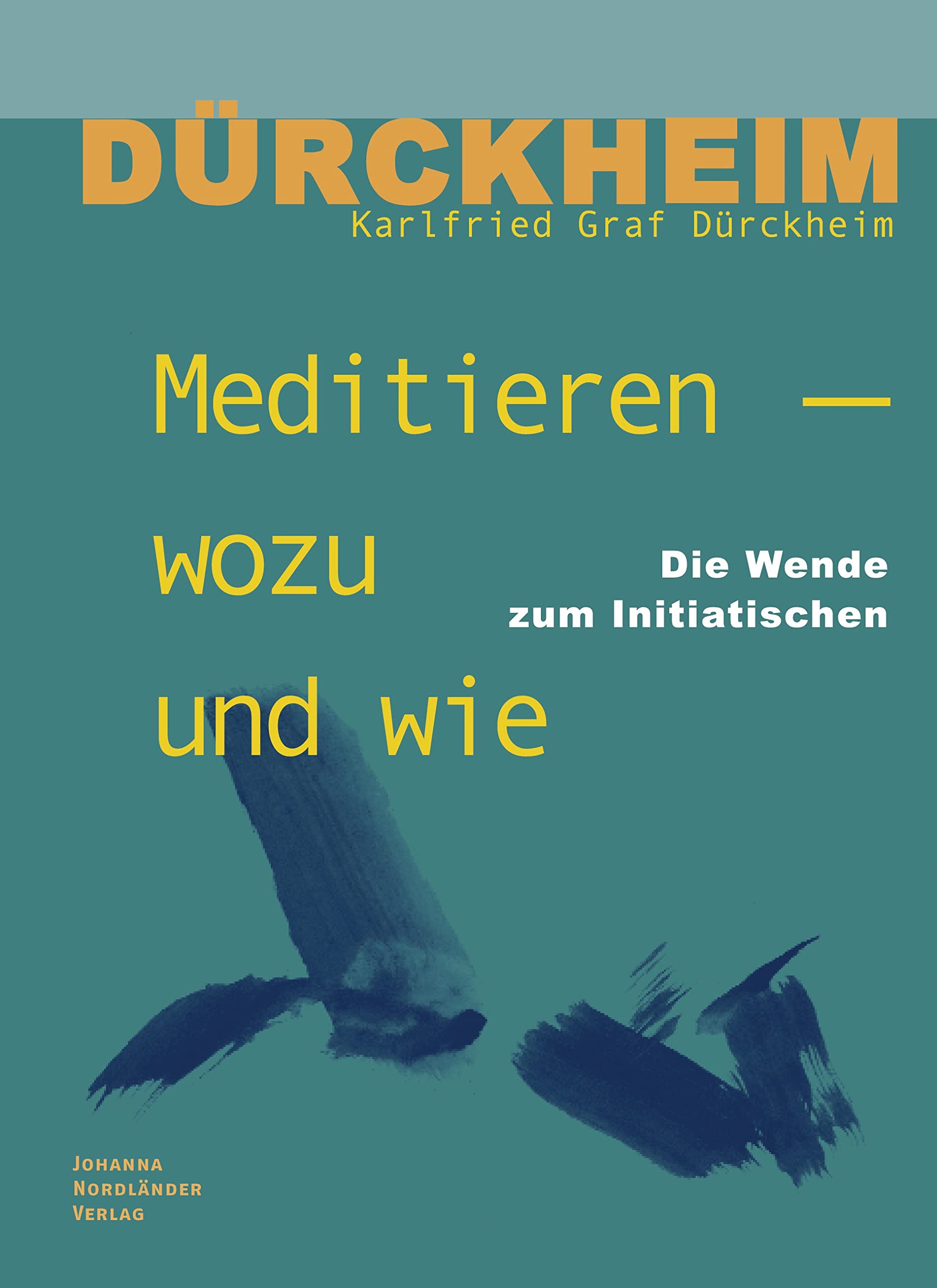 Meditieren – wozu und wie: Die Wende zum Initiatischen Lifestyle