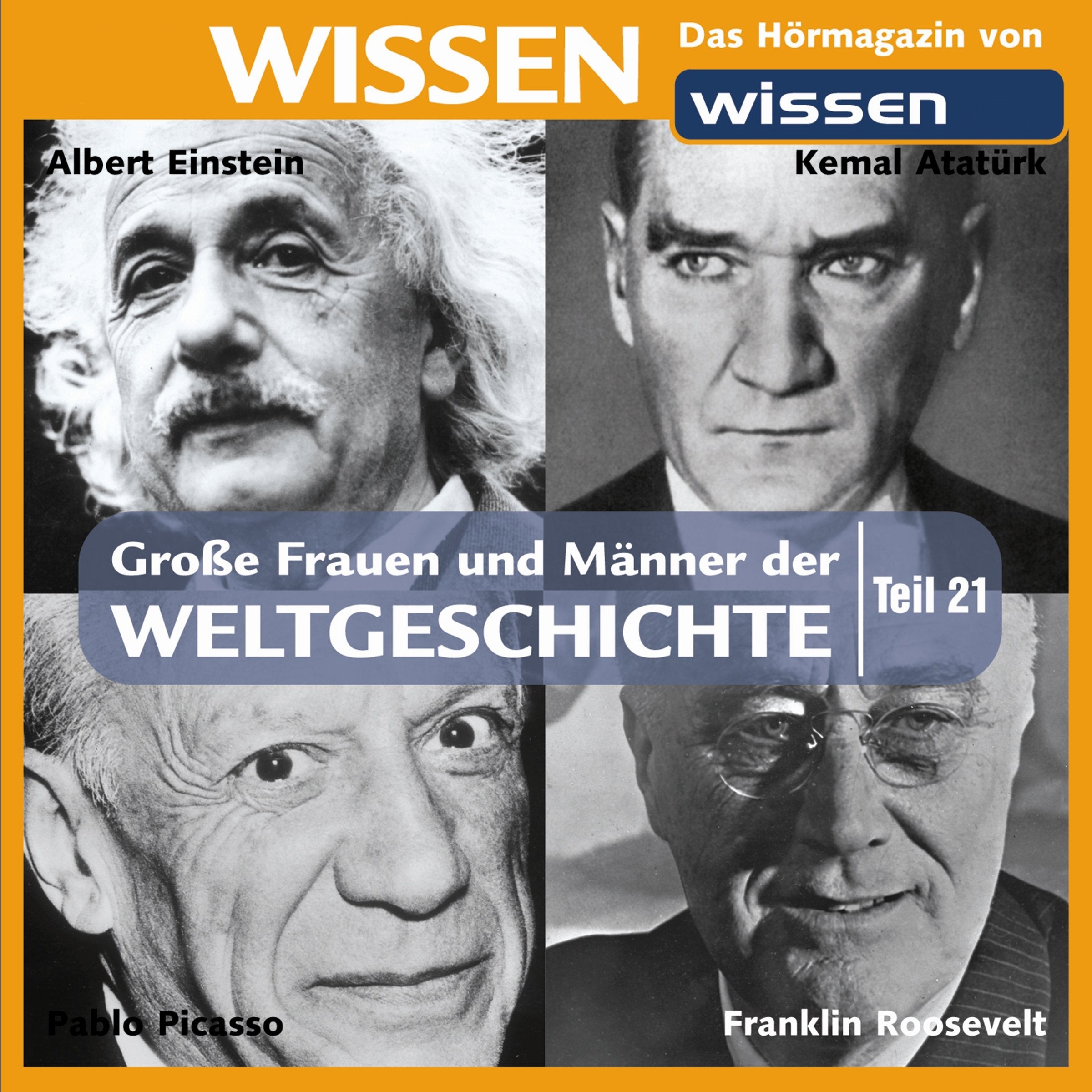 CD WISSEN - Große Frauen und Männer der Weltgeschichte (Teil 21): Albert Einstein, Kemal Atatürk, Pablo Picasso, Franklin Roosevelt, 1 CD Art & Literature