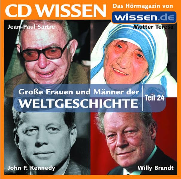 CD WISSEN - Große Frauen und Männer der Weltgeschichte (Teil 24): Jean-Paul Sartre, Mutter Teresa, Willy Brandt, John F. Kennedy, 1 CD Politics & Society Books