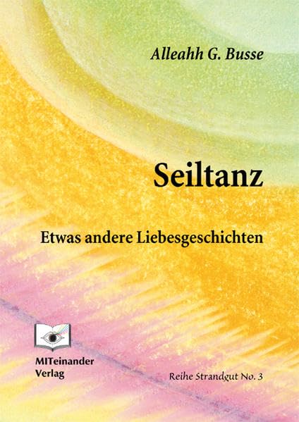 Seiltanz - Etwas andere Liebesgeschichten Fiction