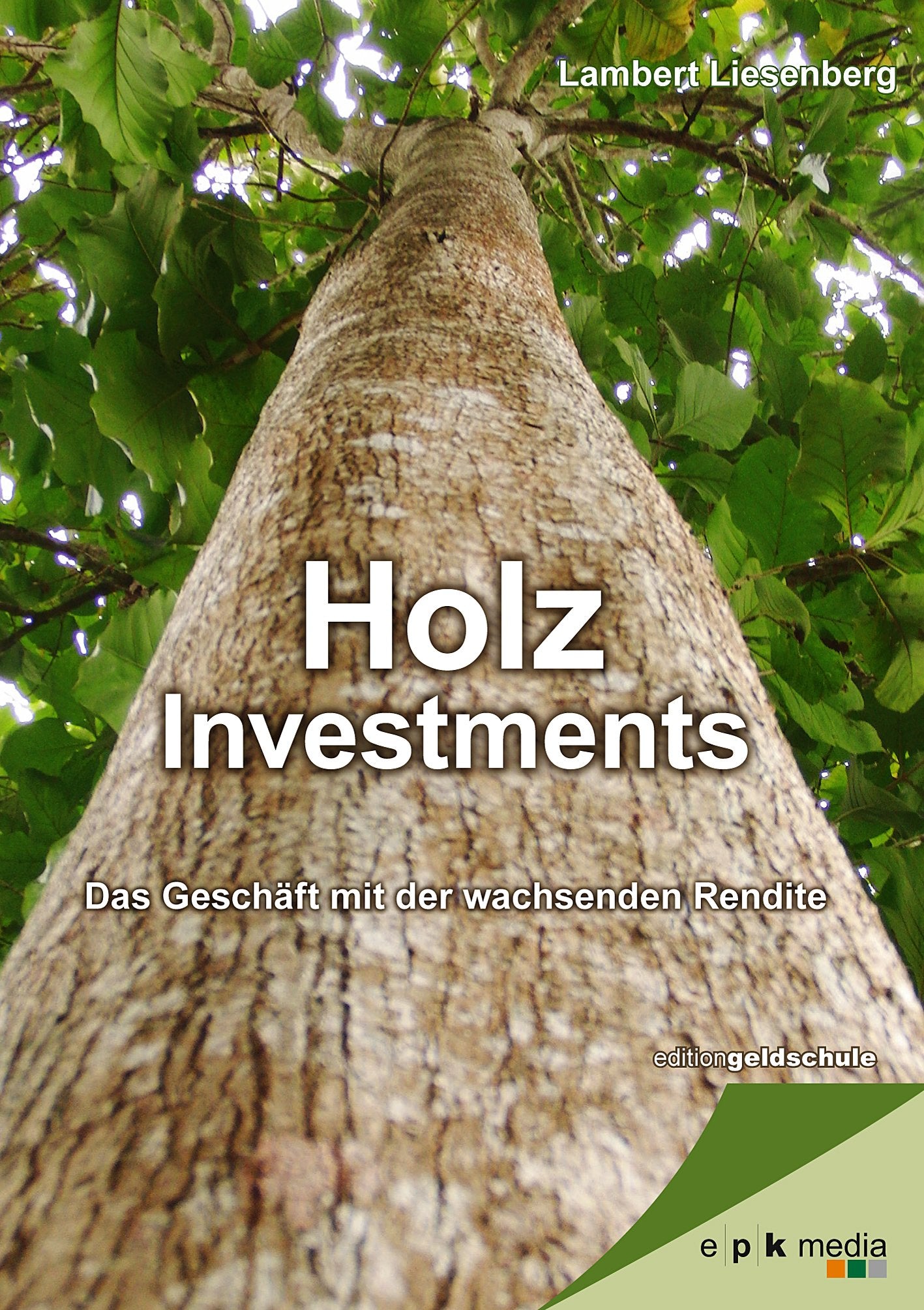 Holz-Investments: Das Geschäft mit der wachsenden Rendite book