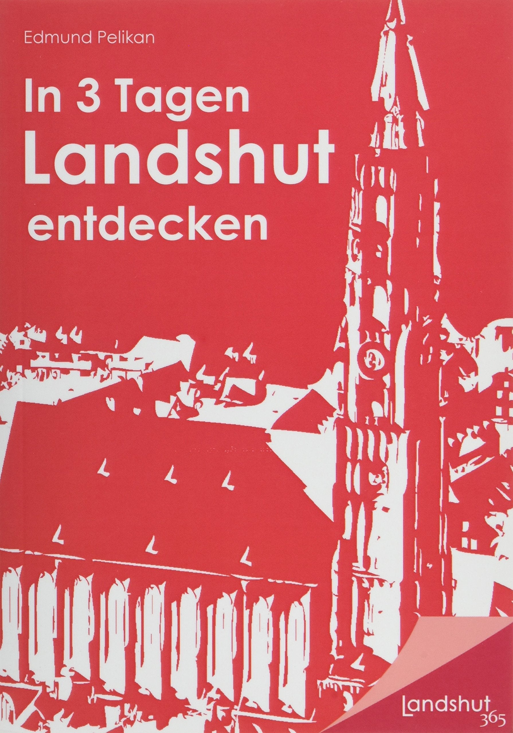 In 3 Tagen Landshut entdecken Travel