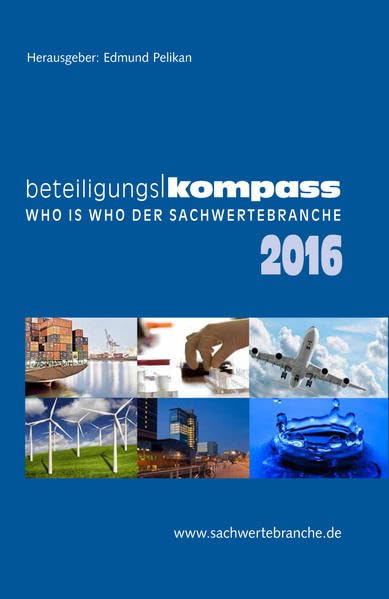 BeteiligungsKompass 2016: Who is Who der Sachwertebranche Business, Finance & Career
