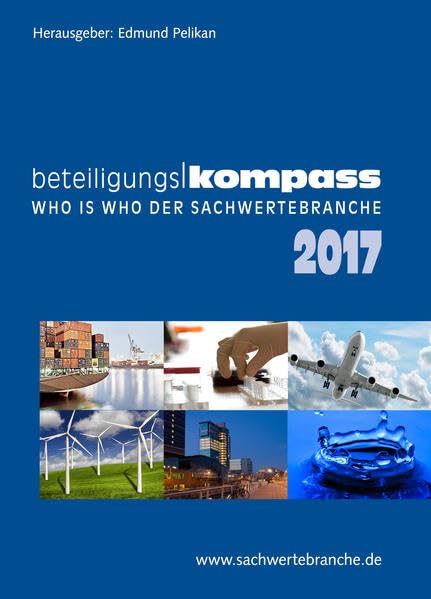 BeteiligungsKompass 2017: Who is who der Sachwertbranche Business, Finance & Career