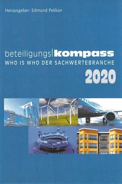 BeteiligungsKompass 2020: WHO IS WHO der Sachwertbranche 2020 Business, Finance & Career