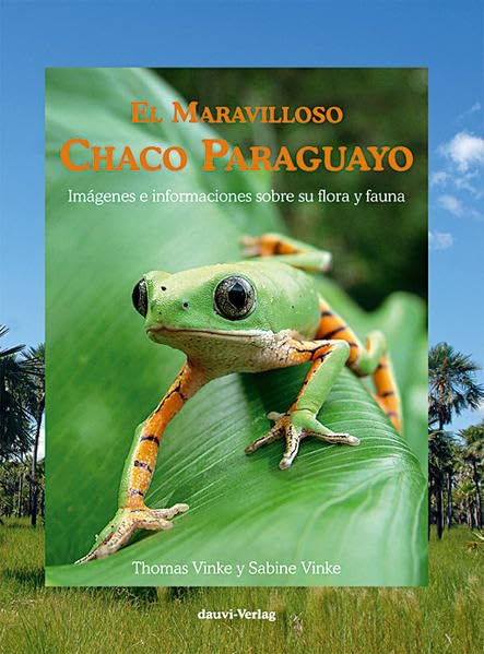 El Maravilloso Chaco Paraguayo: Imágenes e informaciones sobre la flora y fauna Photography