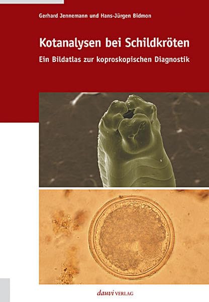 Kotanalysen bei Schildkröten: Ein Bildatlas zur koproskopischen Diagnostik Pets