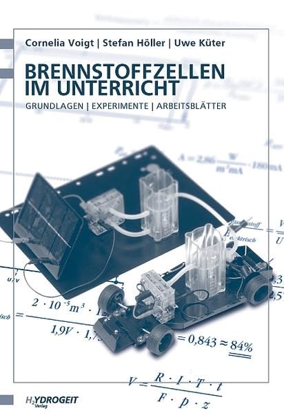Brennstoffzellen im Unterricht: Grundlagen, Experimente, Arbeitsblätter book