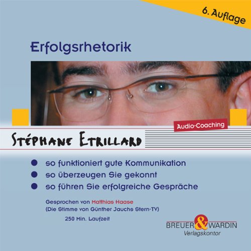 Erfolgsrhetorik, 4 Audio-CDs: So funktioniert gute Kommunikation. So überzeugen Sie gekonnt. So führen Sie erfolgreiche Gespräche Lifestyle