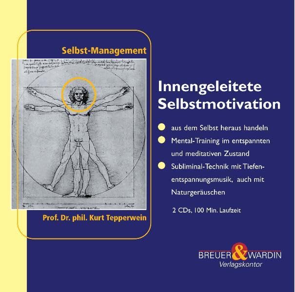 Innengeleitete Selbstmotivation: Grenzenlose Schöpferkraft entfalten: Grenzenlose Schöpferkraft entfalten. Gesprochen von Kurt Tepperwein (Selbst-Management) Business, Finance & Career