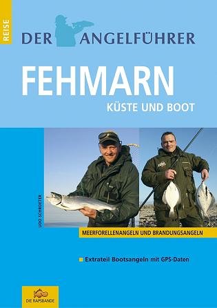 Angelführer Fehmarn, Küste und Boot Meerforellenangeln und Brandungsangeln, Extrateil Bootsangeln mit GPS-Daten Travel Guides