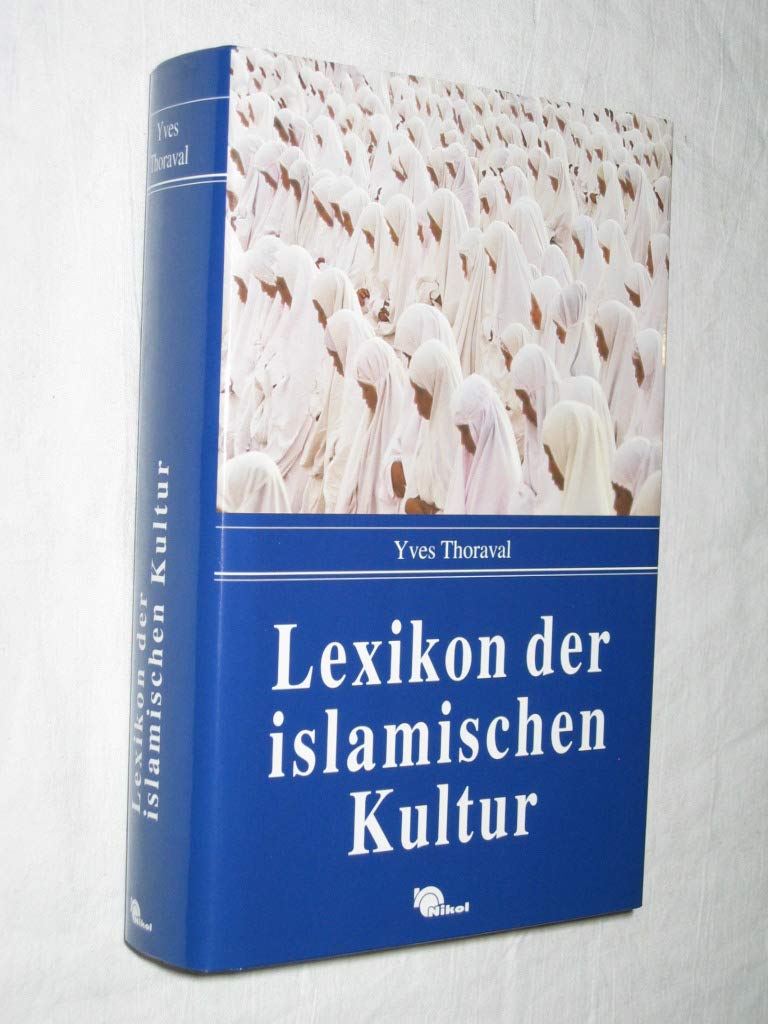Lexikon der islamischen Kultur: Hrsg. u. übers. v. Ludwig Hagemann u. Oliver Lellek Arts & Music