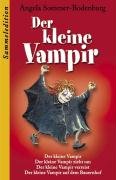 Der kleine Vampir: Der kleine Vampir, Der kleine Vampir zieht um, Der kleine Vampir verreist, Der kleine Vampir auf dem Bauernhof Novels & Short Stories