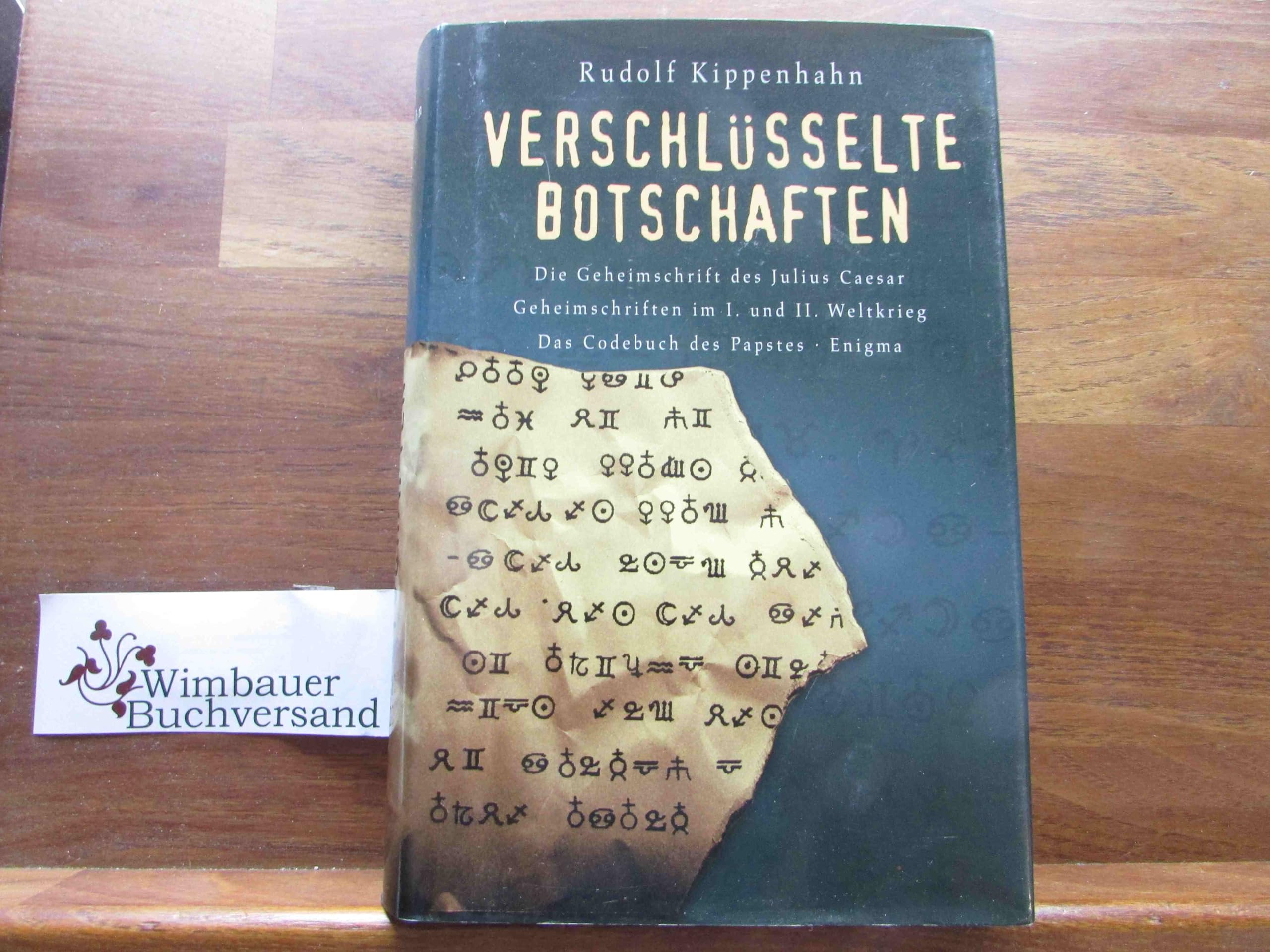 Verschlüsselte Botschaften: Die Geheimschrift des Julio Caesar, Geheimschriften im I. und II. Weltkrieg, Das Codebuch des Papstes, Enigma Leisure, Home & Garden