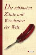 Die schönsten Zitate und Weisheiten der Welt General education