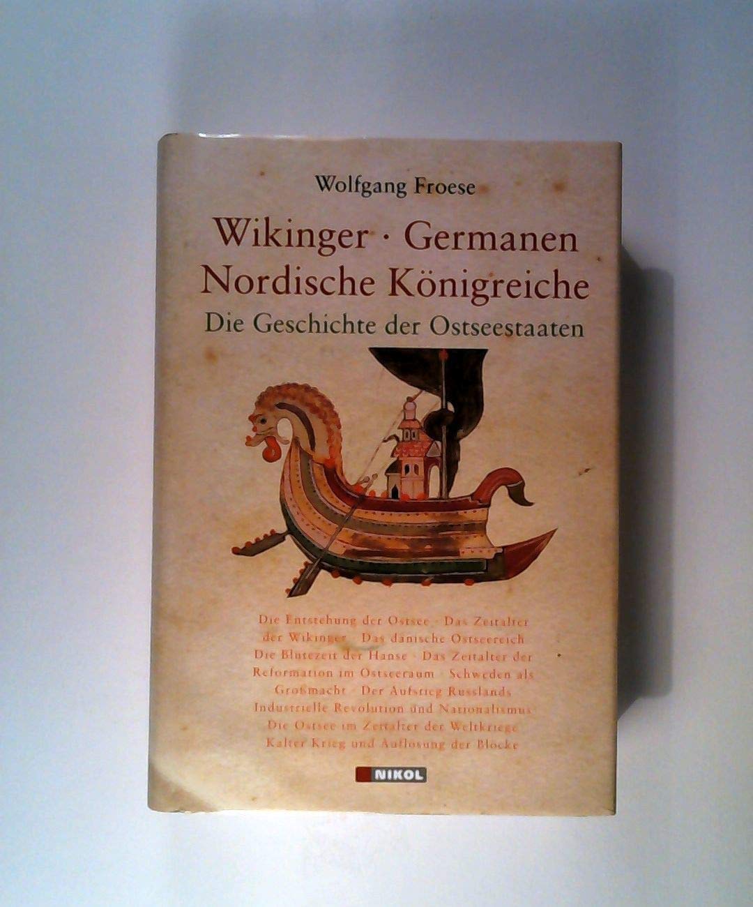 Wikinger Germanen Nordische Königreiche: Die Geschichte der Ostseestaaten: Die Geschichte der Ostseestaaten. Die Entstehung der Ostsee; Das Zeitalter ... Revolution und Nationalismus; Die Ostse... Politics & History