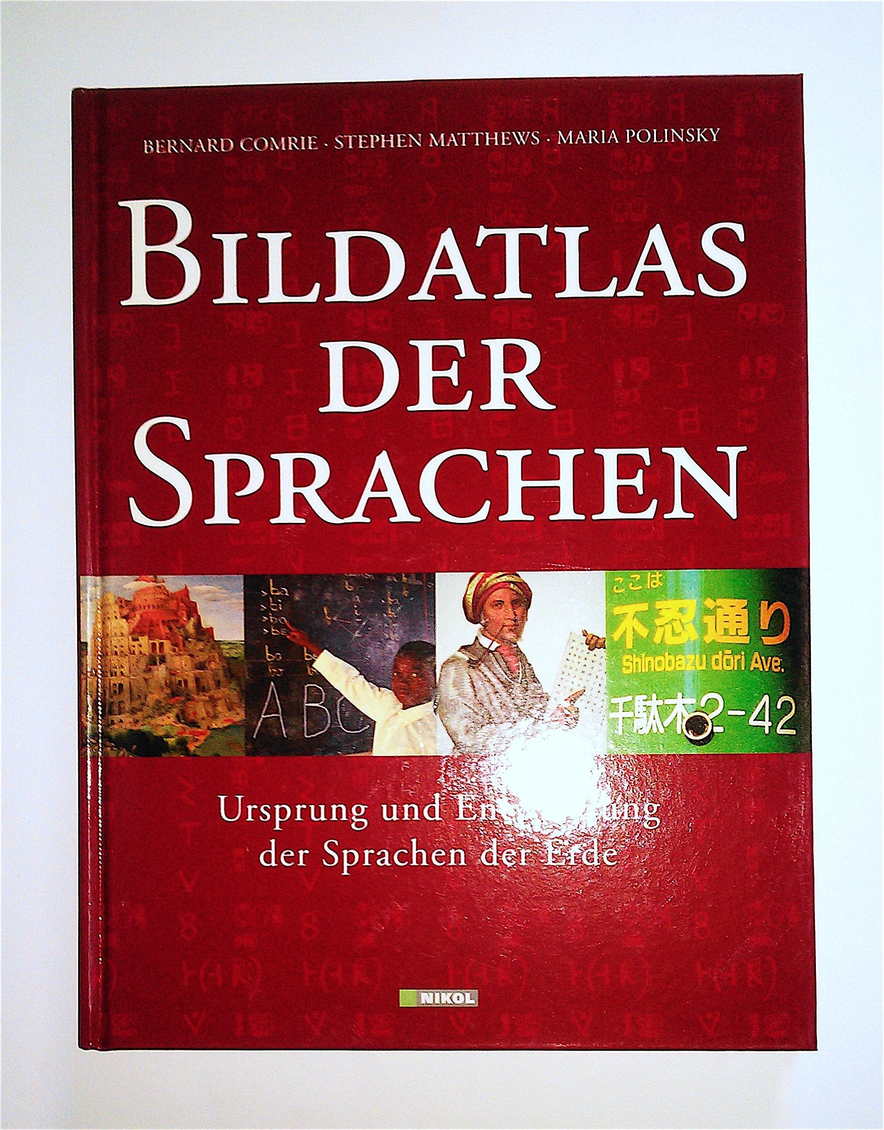 Bildatlas der Sprachen Ursprung und Entwicklung der Sprachen der Erde General education Books