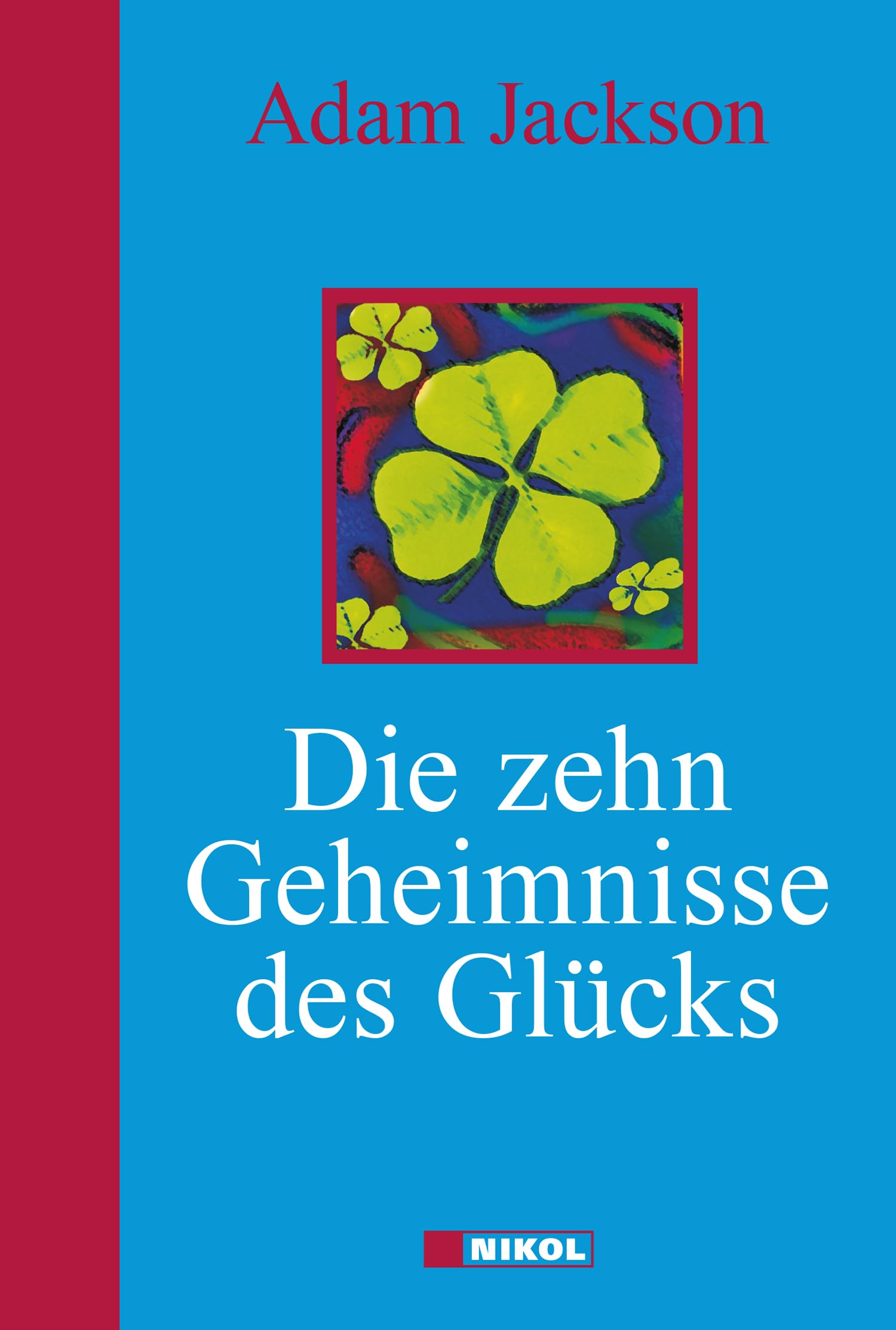 Die zehn Geheimnisse des Glücks Lifestyle