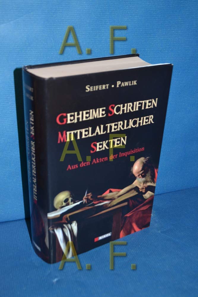 Geheime Schriften mittelalterlicher Sekten: Aus den Akten der Inquisition Religion & Esotericism