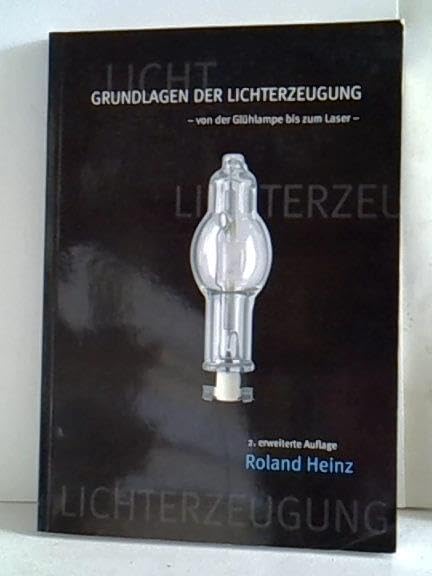 Grundlage der Lichterzeugung: Von der Glühlampe bis zum Laser book