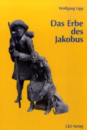 Das Erbe des Jakobus: Zur Vorgeschichte und Geschichte, zur theologischen und religiösen Bedeutung der Jakobuswallfahrt. Mit einem Anhang über die deutschen Pilgerwege Religion & Esotericism