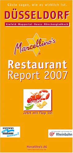 Düsseldorf Restaurant Report 2007: Krefeld, Wuppertal, Neuss, Mönchengladbach Travel Guides