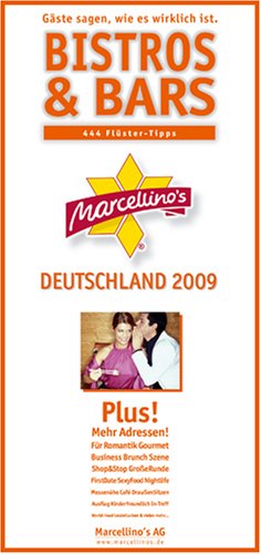 Marcellino's Bistros & Bars Deutschland 2009: 444 Flüster-Tipps Travel Guides