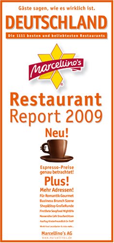 Marcellino's Restaurant Report 2009 Deutschland: Die 1111 besten und beliebtesten Restaurants Travel Guides