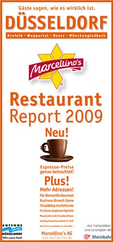 Marcellino's Restaurant-Report 2009. Düsseldorf: Krefeld, Wuppertal, Neuss, Mönchengladbach Travel Guides