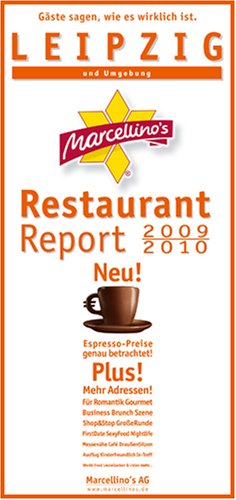 Marcellino's Restaurant-Report 2009/2010. Leipzig und Umgebung Travel Guides