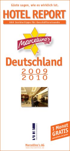 Marcellino's Hotel Report Deutschland 2009/2010: 666 Insidertipps für Geschäftsreisende Travel Guides