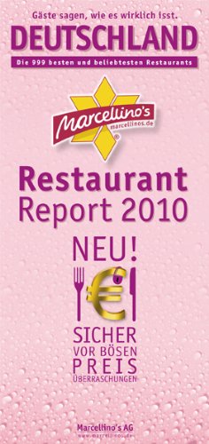 Marcellino's Restaurant Report Deutschland 2010 - Edition Pink-Champagne: Die besten und beliebtesten Restaurants Travel Guides